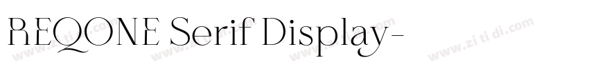 REQONE Serif Display字体转换 REQONE Serif Display字体转换